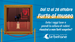 Furto al museo: l'adrenalinica escape room arriva al centro commerciale Le Befane
