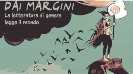"Dai Margini": la rassegna letteraria di genere torna a Modena 
