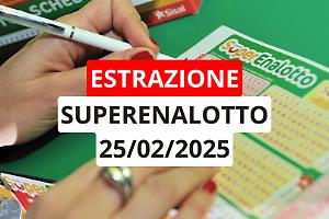 Estrazione Superenalotto, ecco i numeri vincenti di martedì 25 febbraio 2025