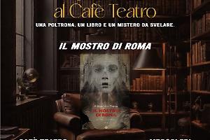 Alessandro Gorza presenta il nuovo romanzo "Il Mostro di Roma. Il Caso Girolimoni" al Cafè Teatro Carreggio